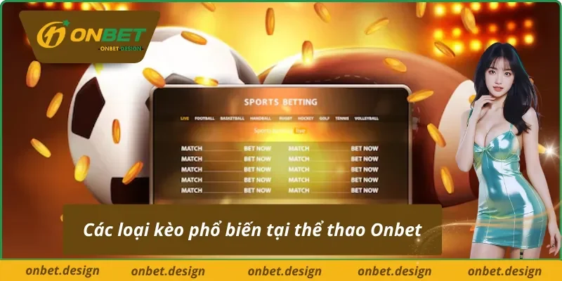 Những loại hình kèo cược phổ biến trong cá cược thể thao Onbet