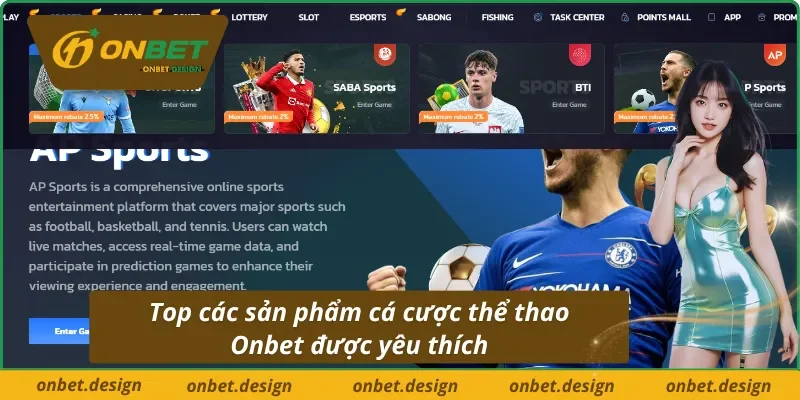 Top các sản phẩm cá cược thể thao Onbet được yêu thích